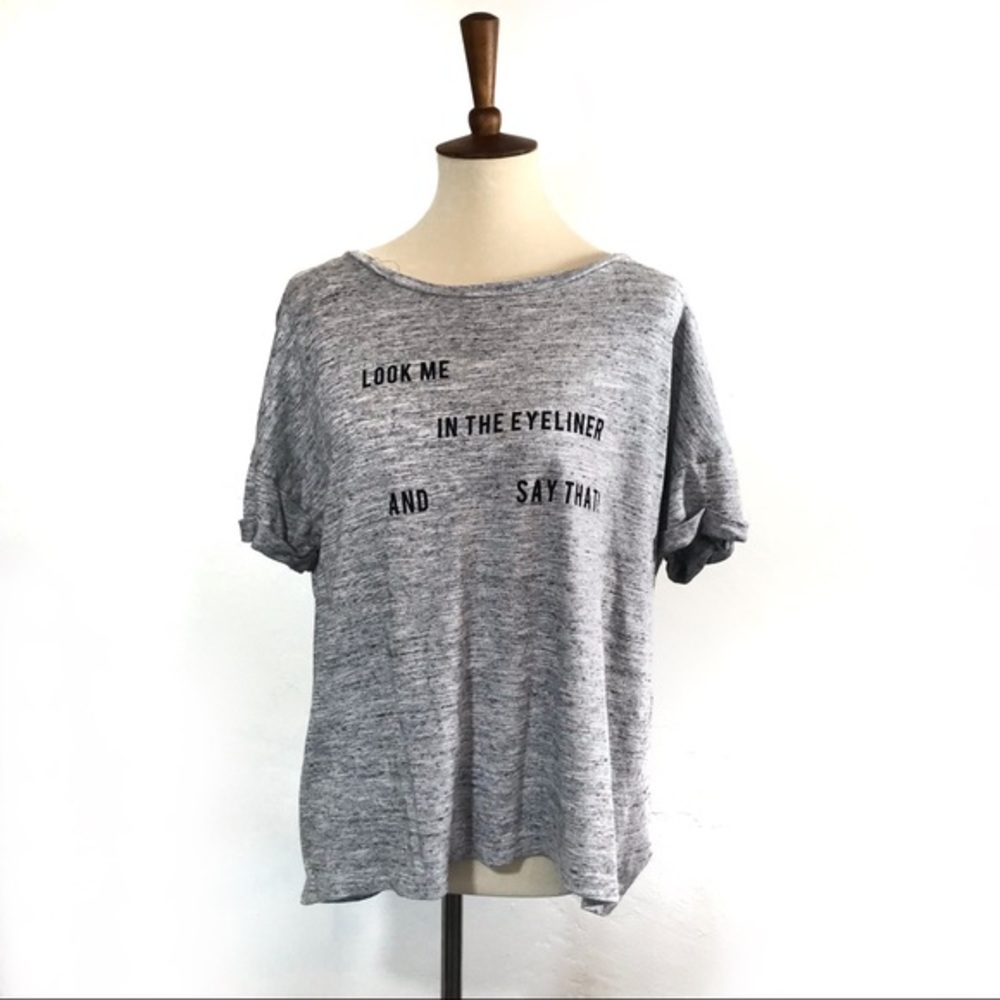 Zara Collection Look Me in The Eyeliner Gray Tee